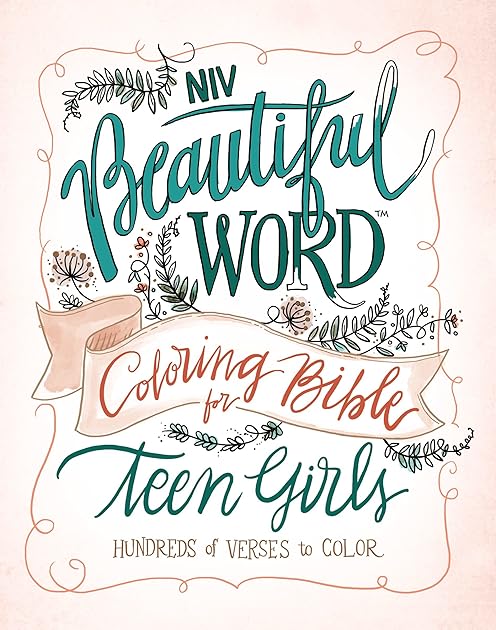 NIV, Beautiful Word Coloring Bible for Teen Girls: Hundreds of Verses to Color