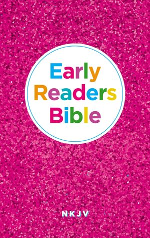 NKJV, Early Readers Bible, Hardcover, Pink: Holy Bible, New King James Version