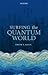 Surfing the Quantum World