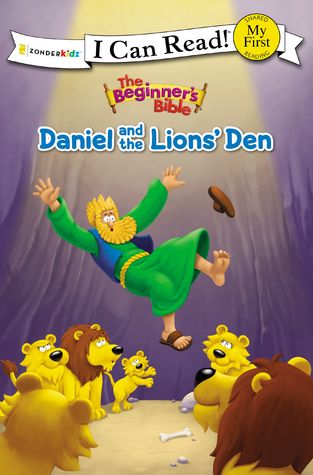 The Beginner's Bible Daniel and the Lions' Den: My First (I Can Read! / The Beginner's Bible)