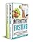 Intermittent Fasting: The Weight Loss BUNDLE- 2 manuscript in 1- The Beginner’s Guide to Fast Weight Loss, Fat Burn, Building More Muscle, Staying Lean and a Healthy Longer Life.