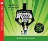 The Astounding Broccoli Boy by Frank Cottrell Boyce