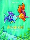 Arc-en-ciel veut gagner ! by Marcus Pfister Arc-en-ciel veut gagner ! by Marcus Pfister