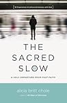 The Sacred Slow: ...
