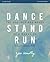 Dance, Stand, Run Bible Study Guide: The God-Inspired Moves of a Woman on Holy Ground