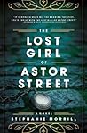 The Lost Girl of Astor Street by Stephanie Morrill