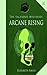 Arcane Rising
