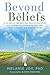 Beyond Beliefs: A Guide to ...