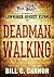Deadman Walking by Bill C. Cannon