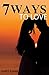 7 Ways to Love