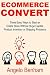 Ecommerce Convert: Three Easy Ways to Start an Online Store Without Huge Capital, Product Inventory or Shipping Problems