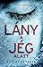 Lány ​a jég alatt (Erika Foster nyomoz, #1)