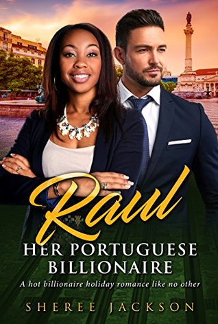 Raul, Her Portuguese Billionaire (Kindle Edition)