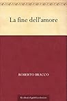 La fine dell'amore (Italian Edition) La fine dell'amore (Italian Edition)