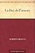 La fine dell'amore (Italian Edition)