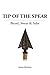 Tip of the Spear: Blood, Sw...