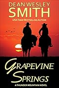 Grapevine Springs: A Thunder Mountain Novel