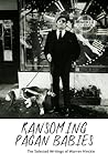 Ransoming Pagan Babies: The Selected Writings of Warren Hinckle Ransoming Pagan Babies: The Selected Writings of Warren Hinckle