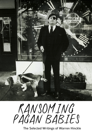 Ransoming Pagan Babies: The Selected Writings of Warren Hinckle (Hardcover)