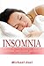 INSOMNIA: HOW TO FALL ASLEEP FAST, BEAT FATIGUE AND INSOMNIA AND GET A GREAT NIGHT'S SLEEP