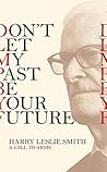 Don't Let My Past...