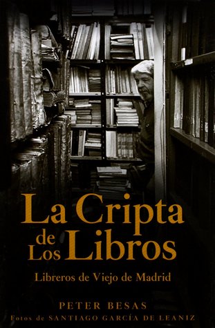 La cripta de los libros. Libreros de Viejo de Madrid