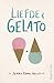 Liefde & gelato (Dutch Edition)