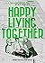 HAPPY LIVING TOGETHER