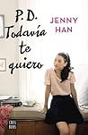 P.D. Todavía te quiero by Jenny Han