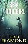 Be A Good Girl