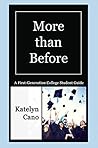 More than Before: A First-Generation College Student Guide More than Before: A First-Generation College Student Guide