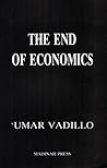 The End of Economics: An Islamic critique of Economics