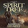 The Spirit Tree by Kathryn M. Hearst