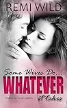 Some Wives Do...Whatever it Takes by Remi Wild
