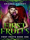 First Fruits (First Fruits #1)