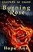 Burning Rose by Hope Ann