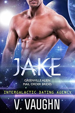 Jake (Greenville Mail Order Brides #4; Intergalactic Dating Agency #28)