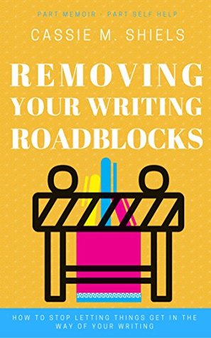 Removing Your Writing Roadblocks