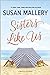 Sisters Like Us (Mischief Bay, #4)