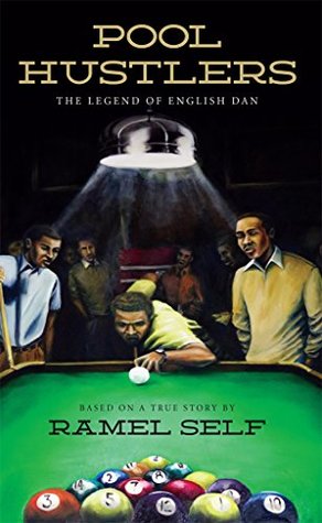 Pool Hustlers: The Legend of English Dan (Kindle Edition)