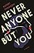 Never Anyone But You by Rupert Thomson