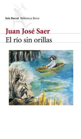 Tapa de El río sin orillas (Juan José Saer)