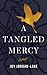 A Tangled Mercy