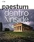 Paestum Dentro\Inside