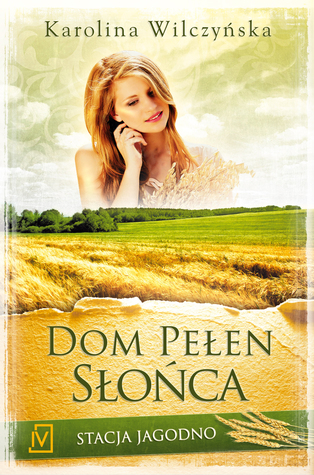 Dom pełen słońca (Stacja Jagodno, #6)