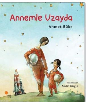 Annemle Uzayda (Zeyno Dizisi #2)