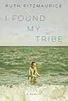 I Found My Tribe by Ruth Fitzmaurice