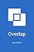 Overlap: Start a Business While Working a Full-Time Job