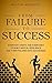 From Failure to Success: Ev...