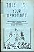 This is Your Heritage by Mabe 'Doc' Kountze